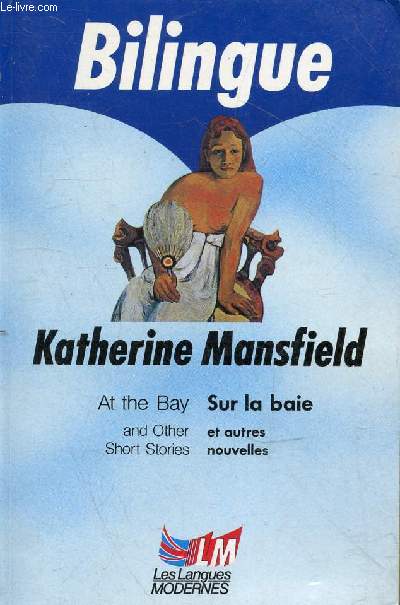 At the Bay and other short stories / Sur la baie et autres nouvelles - Collection les langues modernes/bilingue srie anglaise n8702.