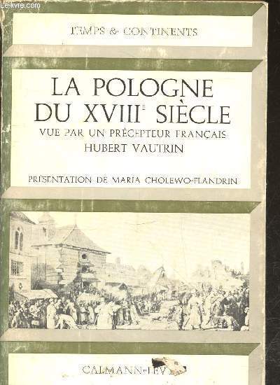 La Pologne du XVIIIe sicle vue par un prcepteur franais Hubert Vautrin - Collection temps & continents.