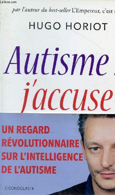 Autisme : j'accuse !