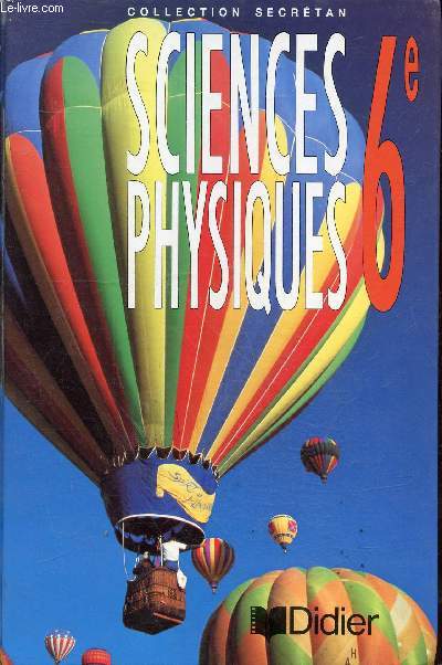 Sciences physiques 6e + livre du professeur - Collection Secrtan.