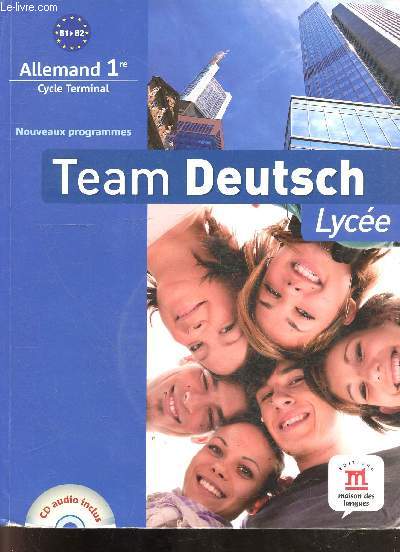 Team Deutsch Lyce - Allemand Premire cyle terminal programme 2010 - cd audio inclus.