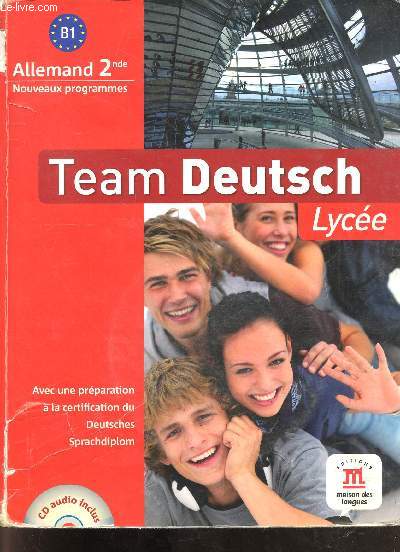 Team Deutsch Lyce - Allemand seconde - programme 2010 - cd audio inclus.