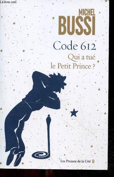 Code 612 qui a tu le Petit Prince ? - roman.