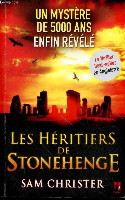 Les hritiers de Stonehenge - Un mystre de 5000 ans enfin rvl - le thriller best-seller en Angleterre.