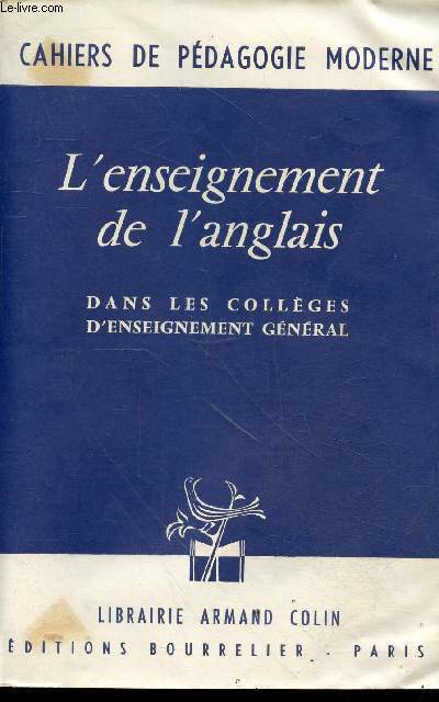 L'enseignement de l'anglais dans les collges d'enseignement gnral - Cahiers de pgagogie moderne collection bourrelier.