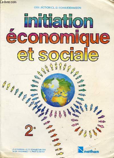 Initiation conomique et sociale - Classe de seconde - Collection Claude-Daniele Echaudemaison.
