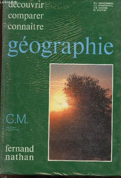 Gographie C.M. cours moyen nouveaux programmes + guide pdagogique - Collection dcouvrir, comparer, connatre.