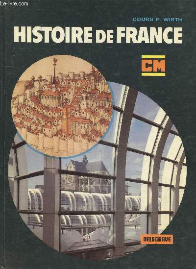 Histoire de France cycle moyen - Cours P.Wirth.