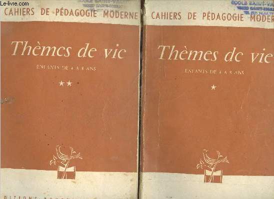 Thmes de vie (enfants de  8 ans) - En 2 volumes - Volume 1 + Volume 2 - Collection cahiers de pdagogie moderne.
