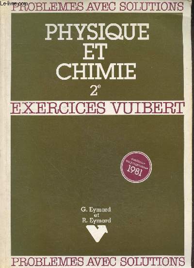 Sciences physiques classe de seconde exercices avec solutions - 3e dition - conforme au programme 1981.