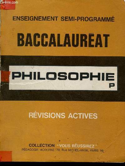Enseignement semi-programm baccalaurat - Philosophie P - Rvisions actives - Collection 