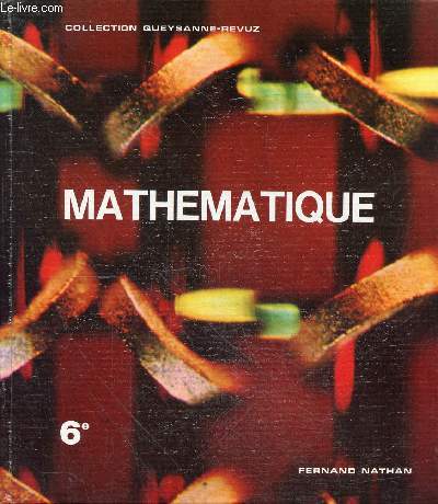Mathmatique classe de sixime + le cahier de travaux dirigs (incomplet, manque 26 pages) - Collection Queysanne-Revuz.