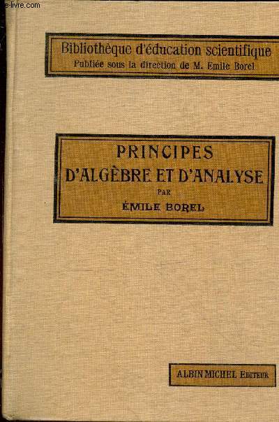 Principes d'Algbre et d'analyse - Collection Bibliothque d'ducation scientifique.