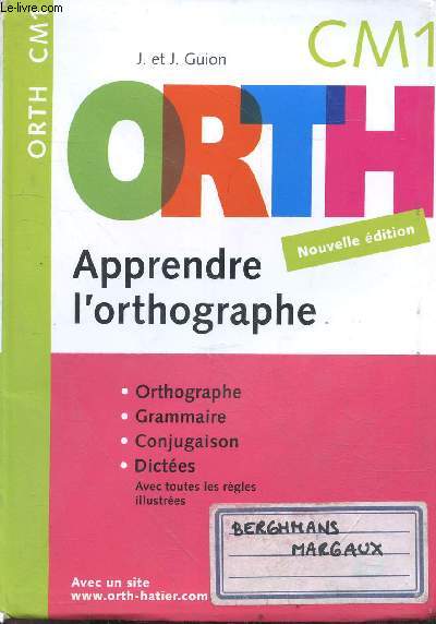Orth apprendre l'orthographe CM1 - Nouvelle dition.