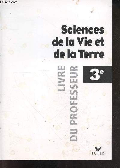 Sciences de la Vie et de la Terre 3e, Livre du professeur + 