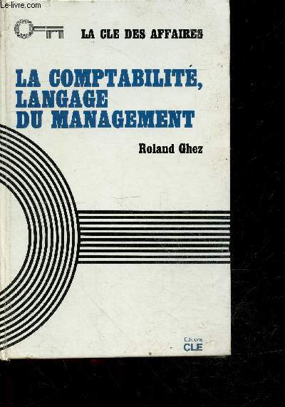 La comptabilite, langage du management - la cle des affaires