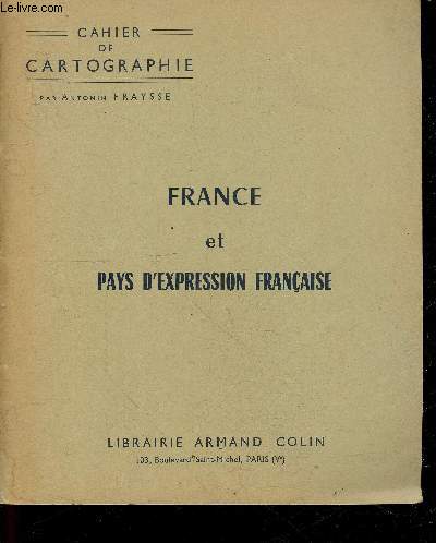 France et pays d'expression francaise - Cahier de cartographie