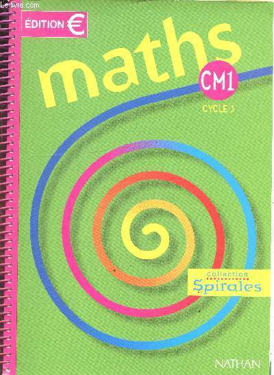 Maths - cm1 - cycle 3 - cycle des approfondissements - edition euro - collection spirales