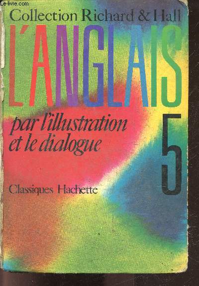 L'anglais par l'illustration et le dialogue 5e - Collection richard & hall