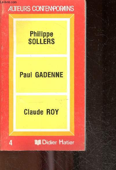 Phillipe Sollers - Paul Gadenne - Claude Roy - Collection auteurs contemporains N4