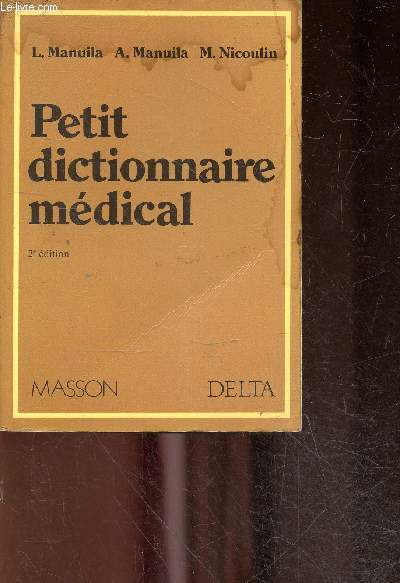 Petit dictionnaire medical - 2e edition