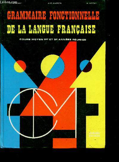 Grammaire fonctionnelle de la langue francaise cours moyen 1re et 2e annees reunies - CM