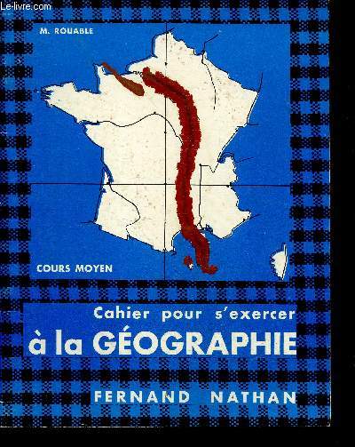 Cahier pour s'exercer a la geographie - Cours moyen