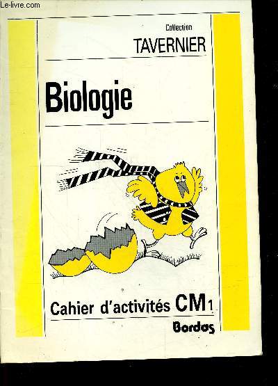 Biologie - cahier d'activites cm1 - collection tavernier