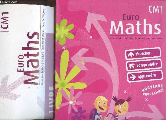 Euro maths CM1 - cycle des approfondissements - 2 volumes : manuel + extraits du livre du professeur - chercher, comprendre, apprendre - nouveaux programmes