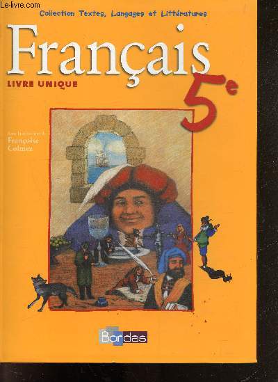 Franais 5e - Livre Unique - Collection textes, langages et litteratures