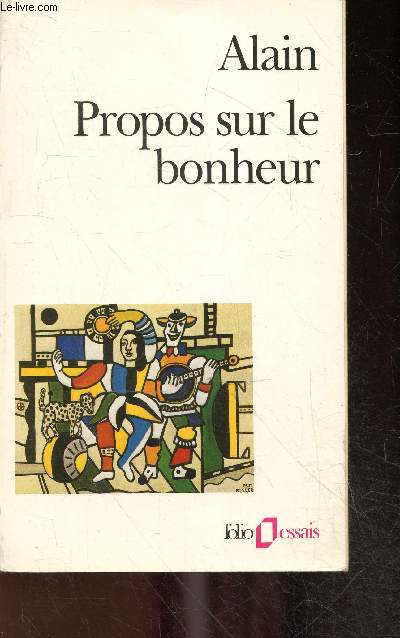 Propos sur le bonheur - collection folio essais N21
