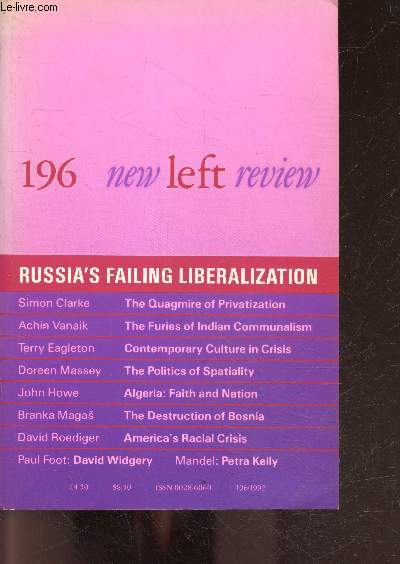 New Left Review N196 november december 1992 - simon clarke the quagmire of privatization, achin vanaik the furies of indian communalism, terry eagleton contemporary culture in crisis, doreen massey the politics of spatiality, john howe algeria: faith ...