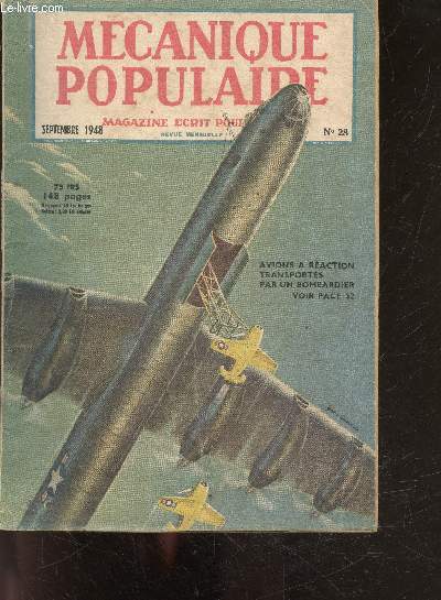 Mecanique populaire N28 septembre 1948- l'observatoire de palomar, essais de torpilles, mystere atomique, la reaction et les portes avions, la sauvegarde des forets, la chasse au puma, l'arbitrage aux olympiades, portrait du constitution,chasse au puma..
