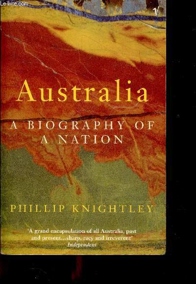 Australia - A biography of a nation