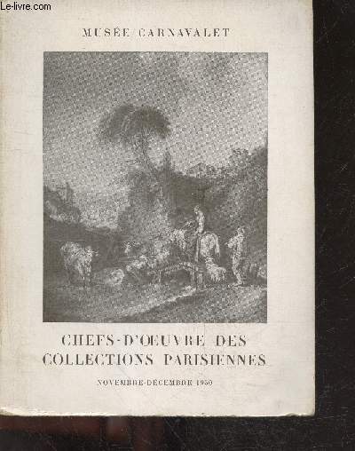 Musee carnavalet - chefs d'oeuvre des collections parisiennes - catalogue