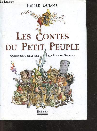 Les contes du petit peuple - anthologie illustree par roland sabatier