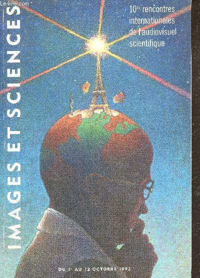 Images et sciences - 10e rencontres internationales de l'audiovisuel scientifique - du 1 au 12 octobre 1993, Paris