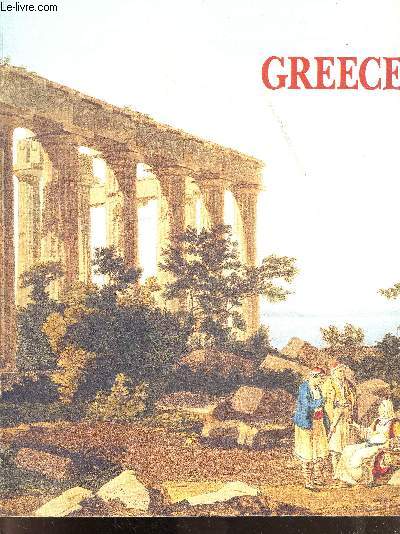 Greece - Travels through time - greece through the works of foreign travellers and images of modern greece