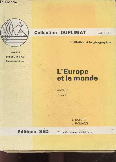 L'europe et le monde - niveau 3 tome 4 - Initiation a la geographie - collection DUPLIMAT - ref. 5209 -procede pressure fax impression a sec