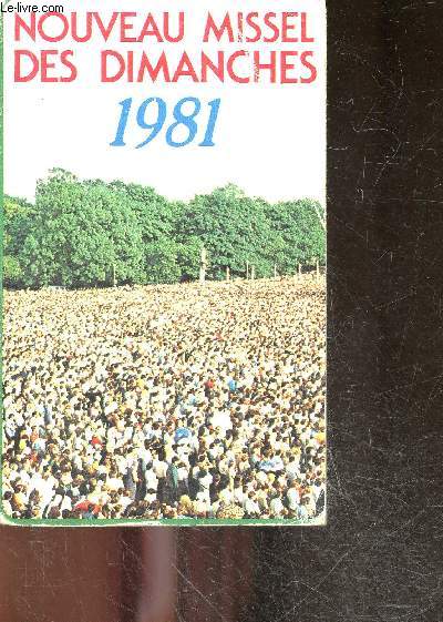 Nouveau missel des dimanches 1981 anne liturgique du 30 novembre 1980 au 28 novembre 1981 - annee A