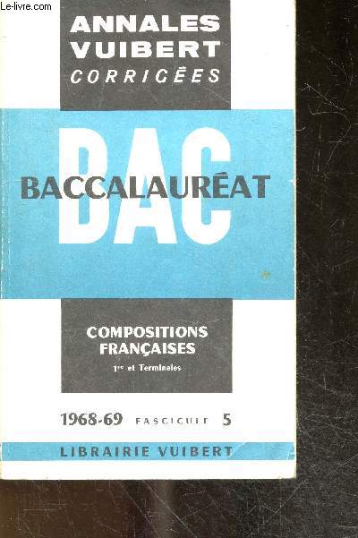 Annales Vuibert corrigees BAC baccalaureat 1968-69 fascicule 5- compositions francaises 1re et terminales - dissertations francaises