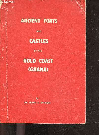 Ancient forts and castles of the gold coast (ghana)