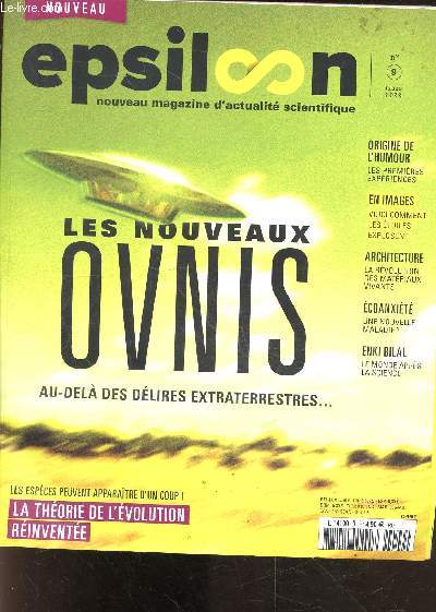 Epsilon, nouveau magazine d'actualit scientifique - N9 mars 2022- les nouveaux ovnis au dela des delires extraterrestres- origine de l'humour- comment les etoiles explosent, architecture: la revolution des materiaux vivants, ecoanxiete : une nouvelle...