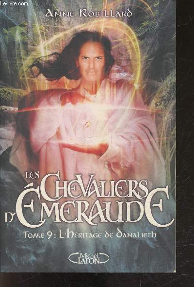 Les Chevaliers d'Emeraude - tome 9 : L'hritage du Danalieth