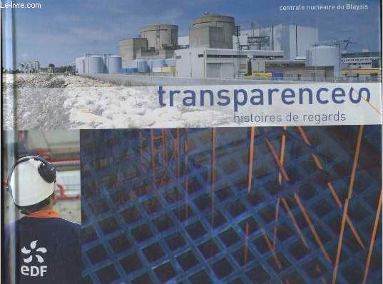 Transparences - histoires de regards- 30e anniversaire de la centrale nucleaire du blayais