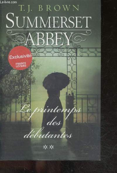 Summerset Abbey - Le printemps des dbutantes - tome 2