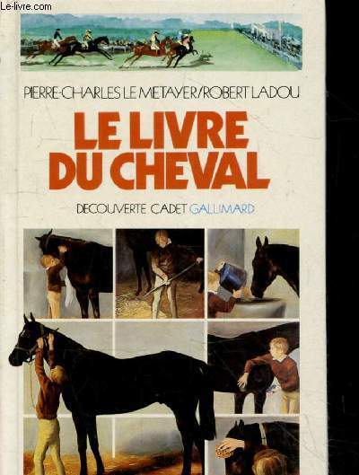 Le Livre du cheval - decouverte cadet gallimard