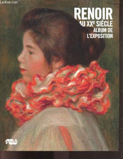Renoir au XXe siecle album de l'exposition