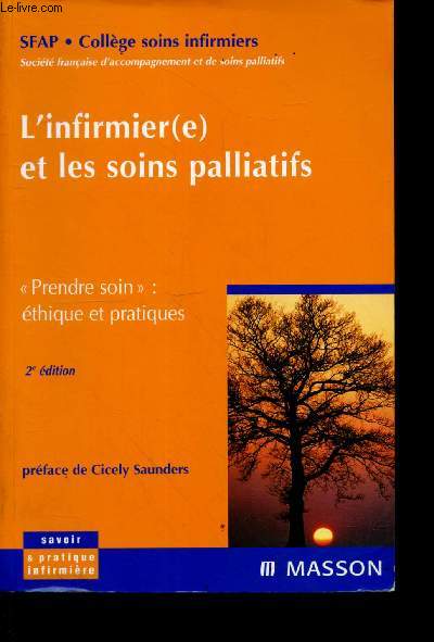 L'infirmier(e) et les soins palliatifs - SFAP college soins infirmiers - prendre soin : ethique et pratiques - 2e edition
