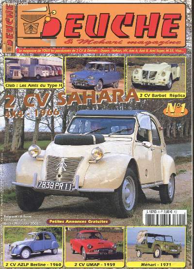 Deuche et mehari magazine N1 avril mai juin 2003- 2 CV sahara 4x4 1966- 2cv azlp berline 1960- 2cv umap 1959- mehari 1971- 2cv narnot replica- club les amis du type h, ...